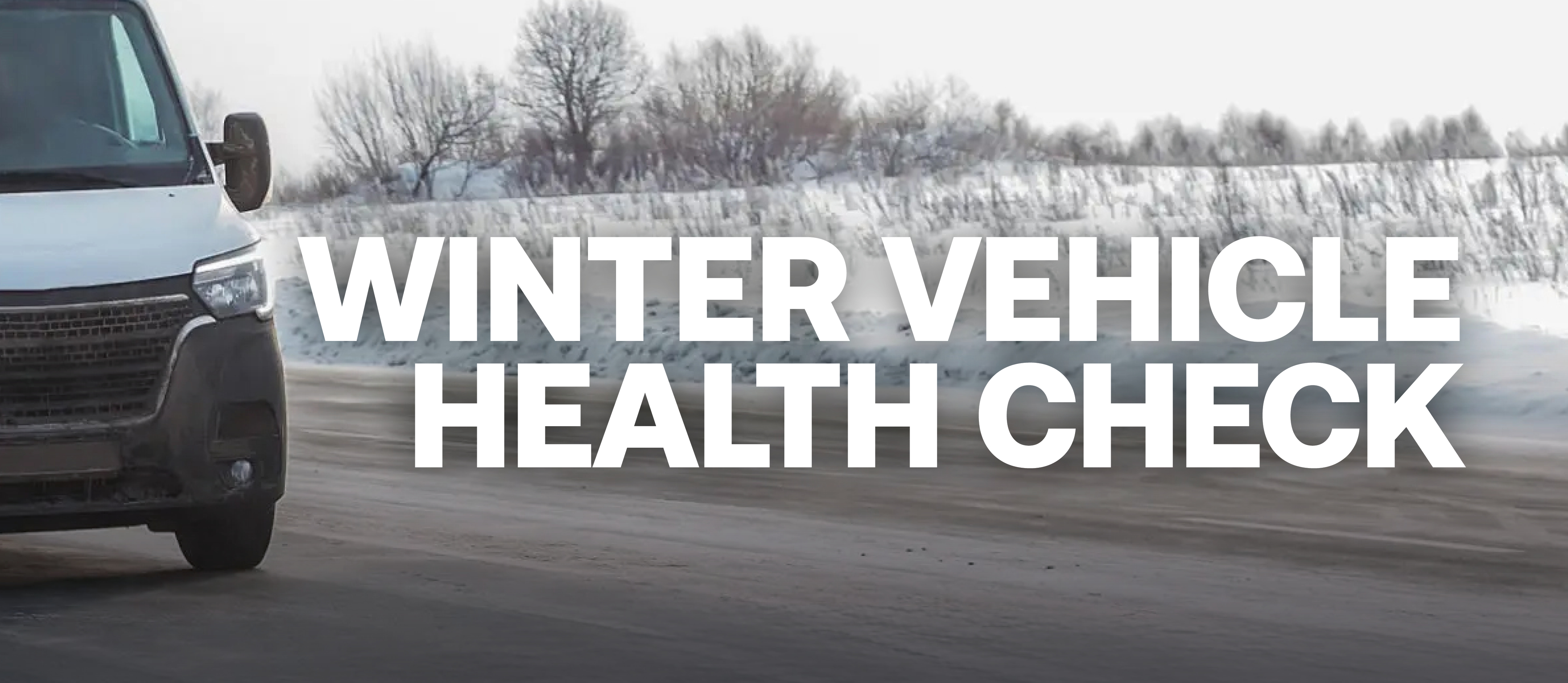 Winter Health Check Guide for your Van 